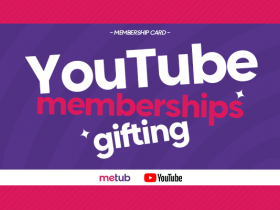 Tăng doanh thu trên YouTube cùng tính năng mới Memberships Gifting