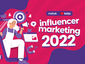 Influencer Marketing 2022 có gì mới?