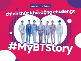 Chính thức khởi động Challenge #MyBTStory!