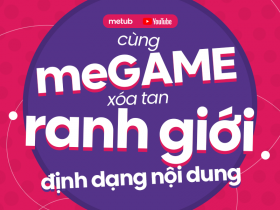 Cùng meGAME xoá tan ranh giới định dạng