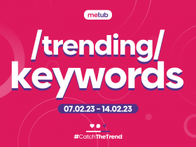 XÔ BỒ TRÊN XÔ XỒ CÙNG METUB NETWORK (07/02/2023) - (14/02/2023)