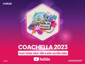 YOUTUBE CHƠI LỚN PHÁT SÓNG TRỰC TIẾP & ĐỘC QUYỀN LỄ HỘI COACHELLA 2023 NĂM NAY!