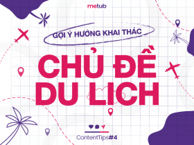 GỢI Ý HƯỚNG KHAI THÁC CHỦ ĐỀ DU LỊCH