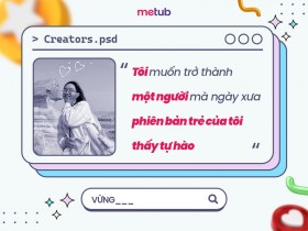 VỪNG: “TÔI MUỐN TRỞ THÀNH MỘT NGƯỜI MÀ NGÀY XƯA PHIÊN BẢN TRẺ CỦA TÔI THẤY TỰ HÀO”