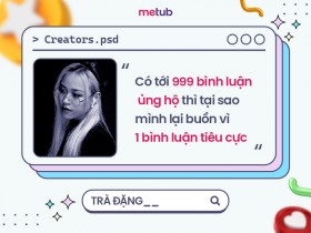 TRÀ ĐẶNG: CÓ TỚI 999 BÌNH LUẬN ỦNG HỘ THÌ TẠI SAO MÌNH LẠI BUỒN VÌ 1 BÌNH LUẬN TIÊU CỰC