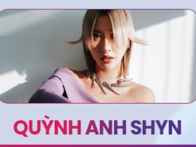 QUỲNH ANH SHYN