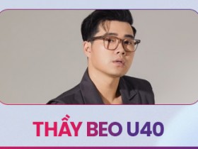 THẦY BEO U40
