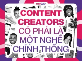 Ngành sáng tạo nội dung có đang được xem như một ngành nghề chính thống?