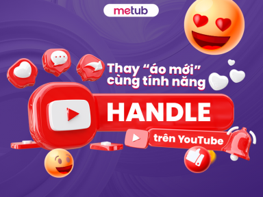THAY “ÁO MỚI” CÙNG TÍNH NĂNG HANDLE TRÊN YOUTUBE