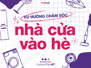 XU HƯỚNG CHĂM SÓC NHÀ CỬA VÀO HÈ