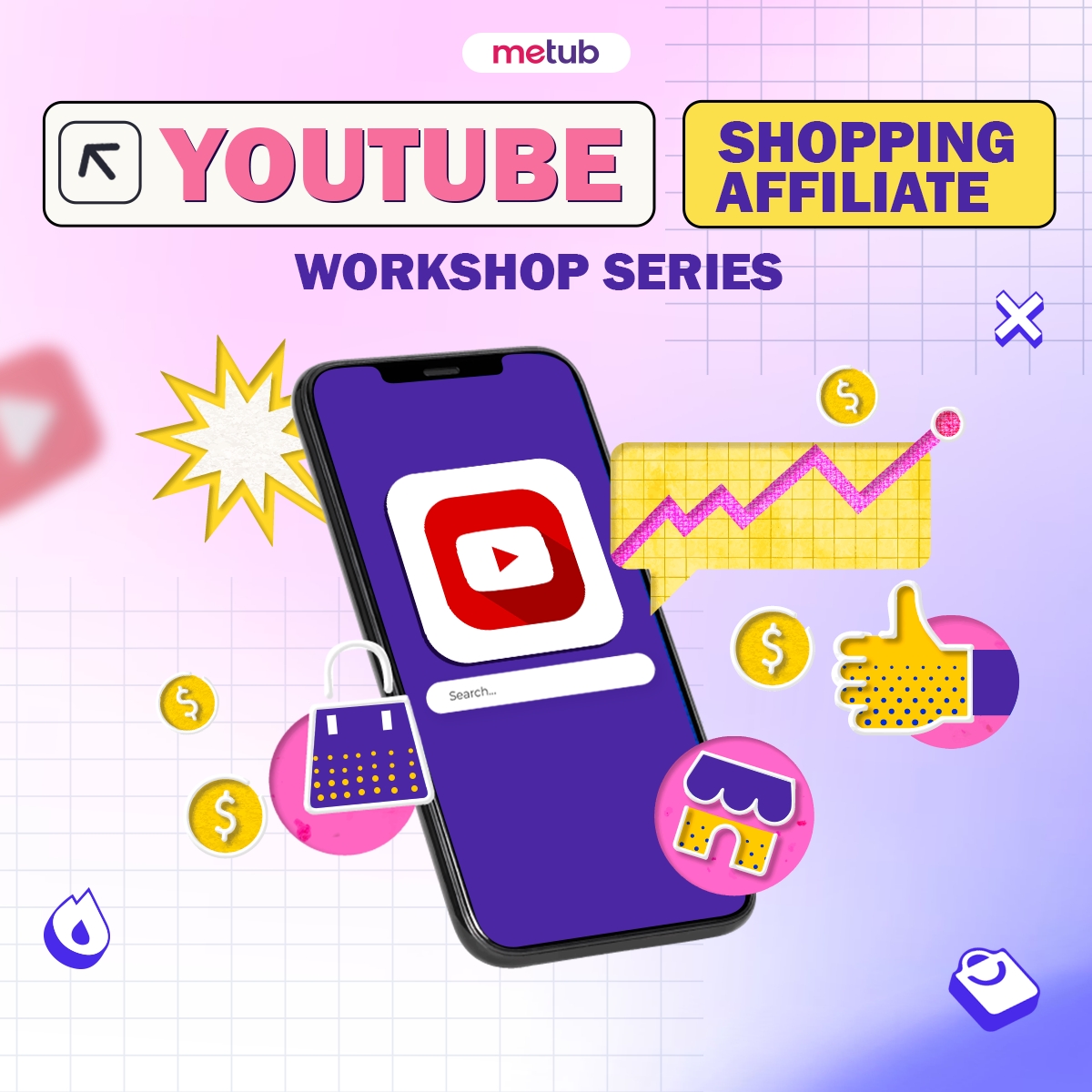 Metub khởi động chuỗi workshop: tối ưu hoá thu nhập cùng Youtube Shopping Affiliate 